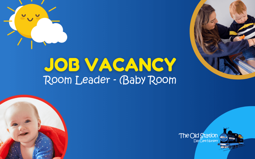 Job Vacancy: Room Leader for Baby Room